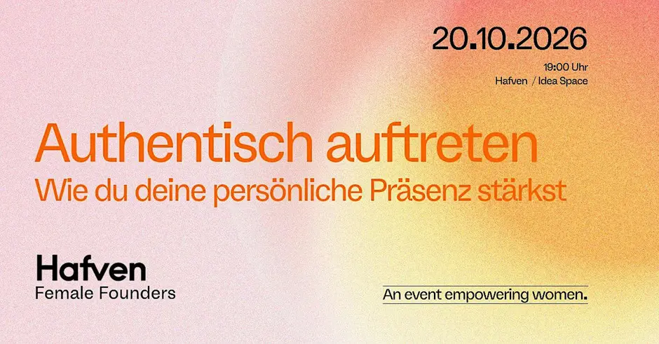 Veranstaltungsbanner: Authentisch auftreten — Wie du deine persönliche Präsenz stärkst, HFF-Impuls am 20. Oktober 2026 im Hafven Idea Space